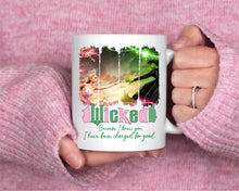 Load image into Gallery viewer, Wicked / Because i knew -  MUG
